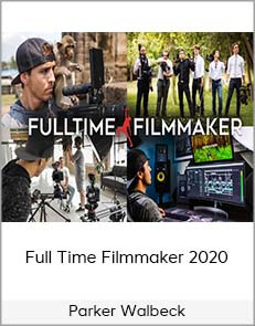 Parker Walbeck – Full Time Filmmaker 2020