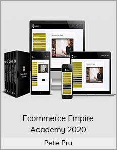 Pete Pru – Ecommerce Empire Academy 2020