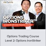 Adam Khoo – Options Trading Course Level 2: Options IronStriker