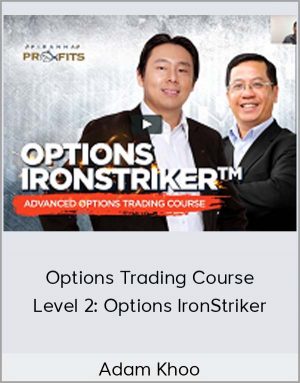 Adam Khoo – Options Trading Course Level 2: Options IronStriker