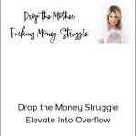 Amanda France – Drop the Money Struggle + Elevate into Overflow