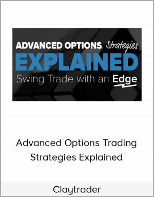 Claytrader – Advanced Options Trading Strategies Explained