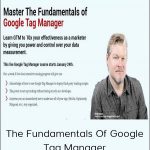 Conversionxl And Chris Mercer – The Fundamentals Of Google Tag Manager