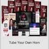 Dan Lok – Tube Your Own Horn