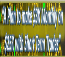 Dan Sheridan – A Plan to make $3k Monthly on $25k with Short Term Trades