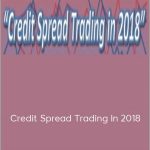 Dan Sheridan – Credit Spread Trading In 2018