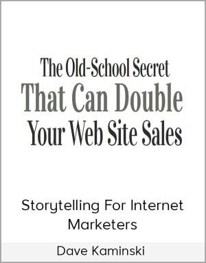 Dave Kaminski – Storytelling For Internet Marketers