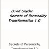 David Snyder – Secrets of Personality Transformation 1.0