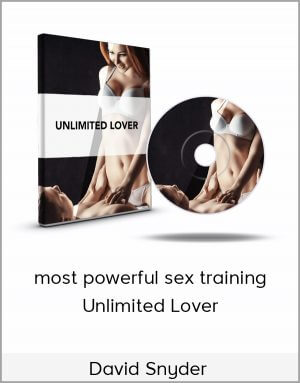 David Snyder’s – most powerful sex training – Unlimited Lover