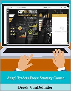 Derek VanDelinder - Angel Traders Forex Strategy Course