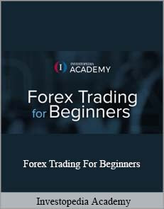 Investopedia Academy – Forex Trading For Beginners