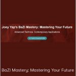 Joey Yap – BaZi Mastery: Mastering Your Future