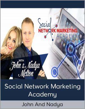 John And Nadya – Social Network Marketing Academy