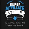 John Crestani – Super Affiliate System 2017 (Bonus 2016 version)