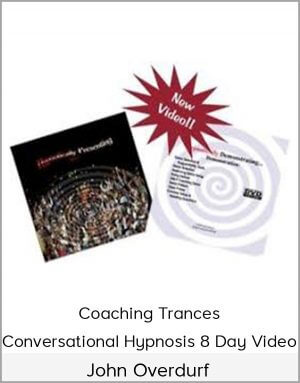 John Overdurf – Coaching Trances Conversational Hypnosis