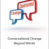 John Overdurf – Conversational Change Beyond Words