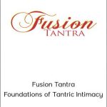 Katrina Bos – Fusion Tantra – Foundations of Tantric Intimacy