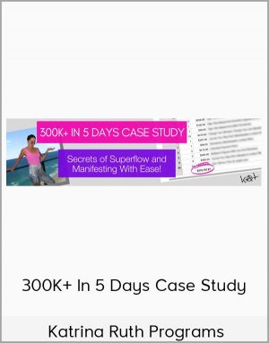 Katrina Ruth Programs – 300K+ In 5 Days Case Study