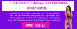 Katrina Ruth Programs – 7 Figure business training and leadership training