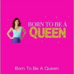 Katrina Ruth Programs – Born To Be A Queen