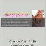 Katrina Ruth Programs – Change Your Habits, Change Your Life