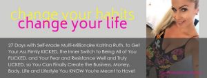 Katrina Ruth Programs – Change Your Habits, Change Your Life