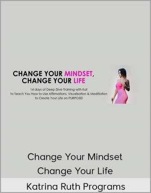 Katrina Ruth Programs – Change Your Mindset, Change Your Life