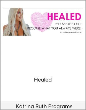 Katrina Ruth Programs – Healed