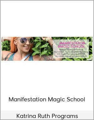 Katrina Ruth Programs – Manifestation Magic School