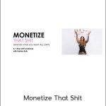 Katrina Ruth Programs – Monetize That Shit