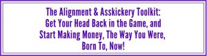 Katrina Ruth Programs – The Alignment and Asskickery Toolkit