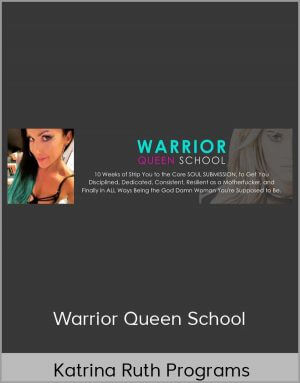 Katrina Ruth programs – Warrior Queen School