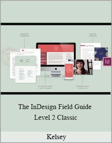 Kelsey - The InDesign Field Guide Level 2 Classic