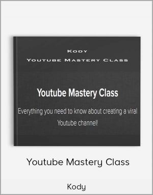 Kody – Youtube Mastery Class