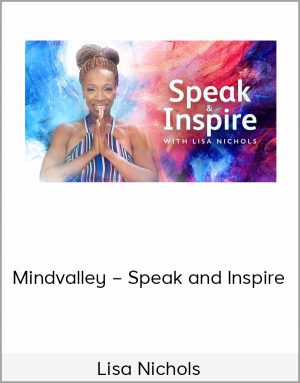 Lisa Nichols – Mindvalley – Speak and Inspire