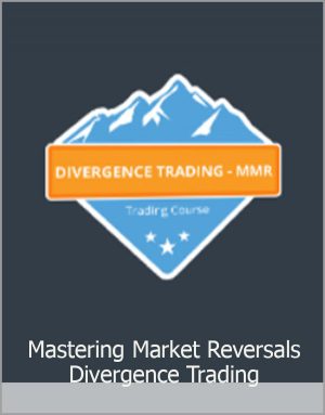 Mastering Market Reversals – Divergence Trading