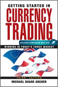 Michael D. Archer – Getting Started in Currency Trading(3rd. Edition)