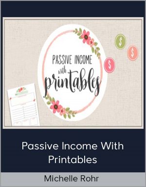 Michelle Rohr – Passive Income With Printables