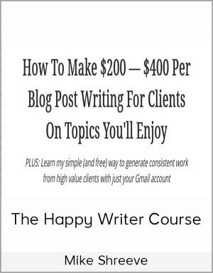 Mike Shreeve – The Happy Writer Course