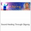 Mingtong Gu – Sound Healing Through Qigong