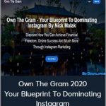 Nick Malak – Own The Gram 2020 – Your Blueprint To Dominating Instagram