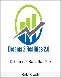 Rob Krzak – Dreams 2 Realities 2.0