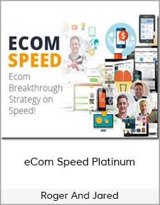 Roger And Jared – eCom Speed Platinum