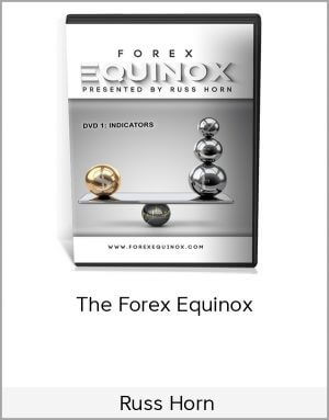 Russ Horn – The Forex Equinox