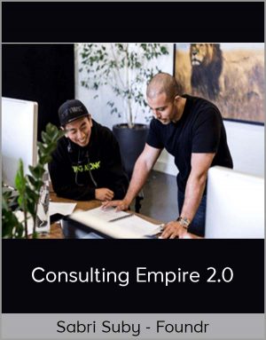 Sabri Suby – Foundr – Consulting Empire 2.0