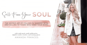 Sell From Your Soul and Course Creation Queen By Amanda Frances