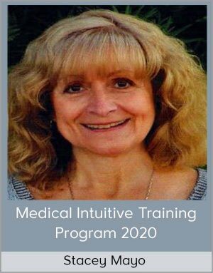 Stacey Mayo – Medical Intuitive Training Program 2020