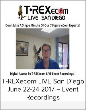 T-REXecom LIVE San Diego June 22-24 2017 – Event Recordings