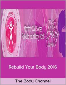 The Body Channel – Rebuild Your Body 2016