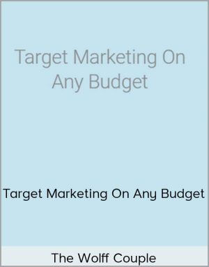 The Wolff Couple – Target Marketing On Any Budget